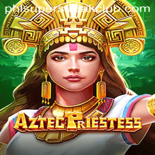 Discover the Mystical World of AztecPriestess: A Journey with SuperStreakClub